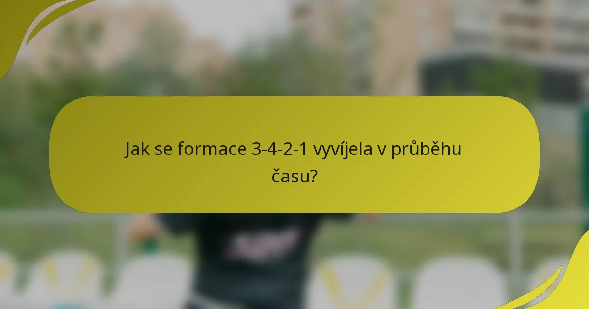 Jak se formace 3-4-2-1 vyvíjela v průběhu času?